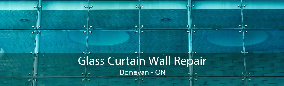 Glass Curtain Wall Repair Donevan - ON