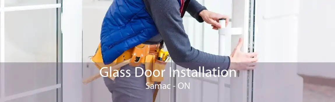 Glass Door Installation Samac - ON