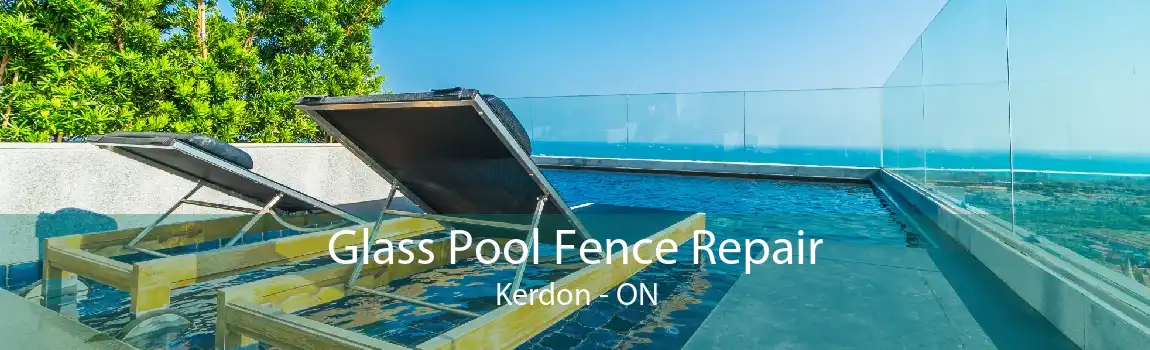 Glass Pool Fence Repair Kerdon - ON