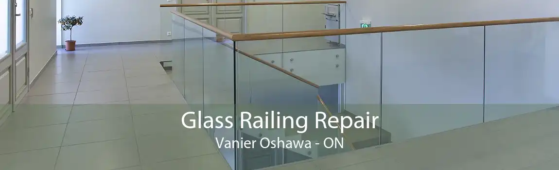 Glass Railing Repair Vanier Oshawa - ON