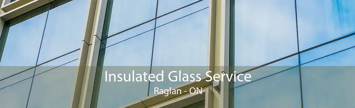 Insulated Glass Service Raglan - ON