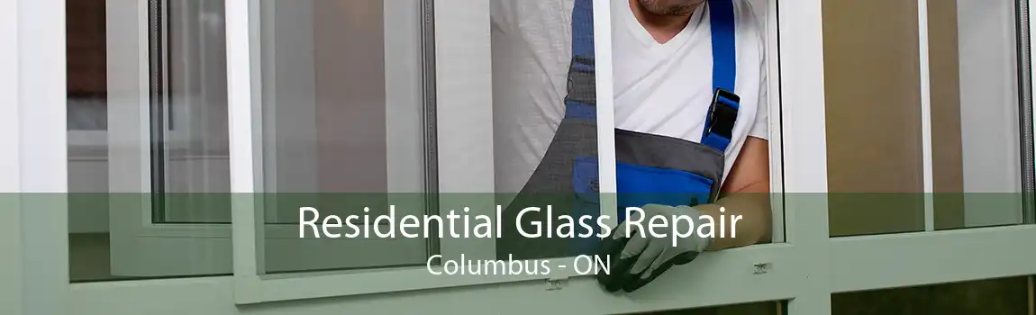 Residential Glass Repair Columbus - ON