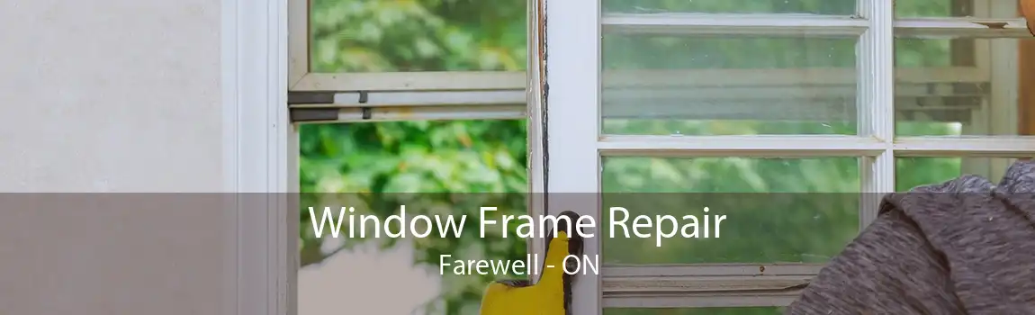 Window Frame Repair Farewell - ON